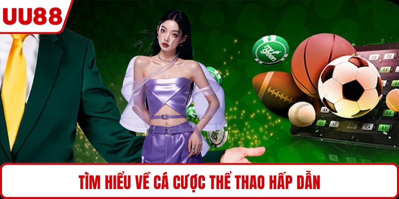 Tìm hiểu về cá cược thể thao hấp dẫn
