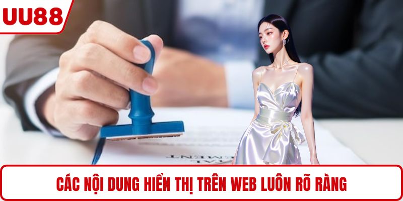 Các nội dung hiển thị trên web luôn rõ ràng