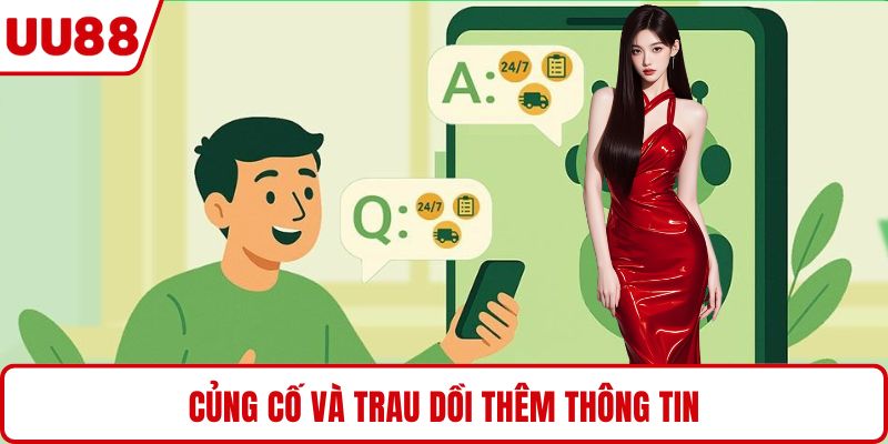 Củng cố và trau dồi thêm thông tin