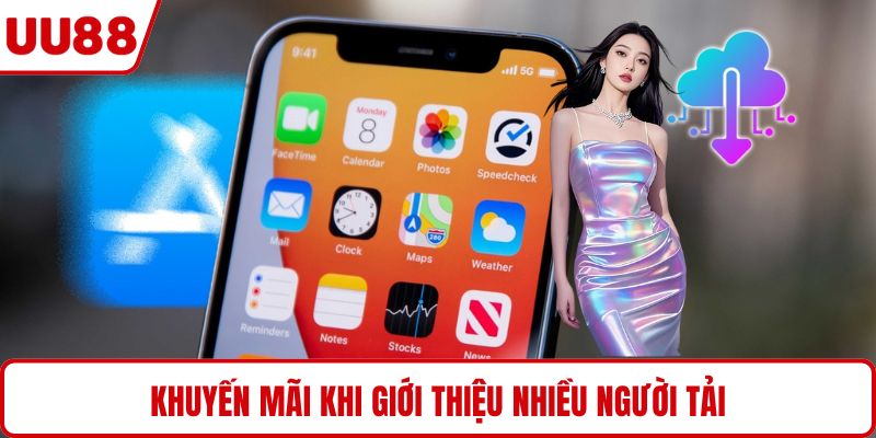 Khuyến mãi khi giới thiệu nhiều người tải