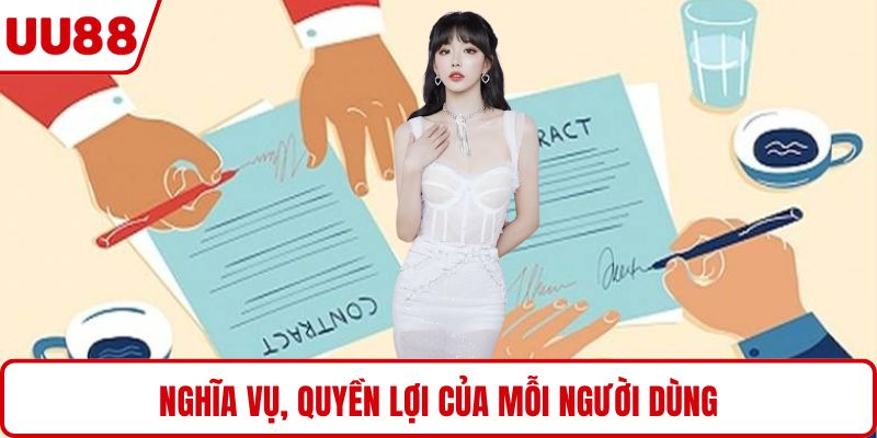 Nghĩa vụ, quyền lợi của mỗi người dùng