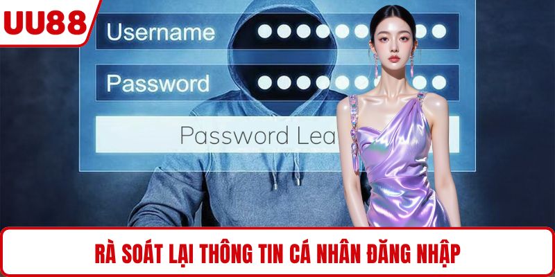 Rà soát lại thông tin cá nhân đăng nhập