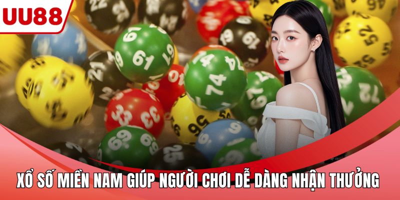 Xổ Số Miền Nam Giúp Người Chơi Dễ Dàng Nhận Thưởng